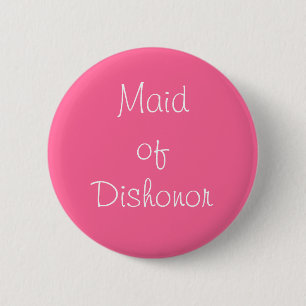 Macaron Rond 5 Cm "Maid of Dishonor" Pin