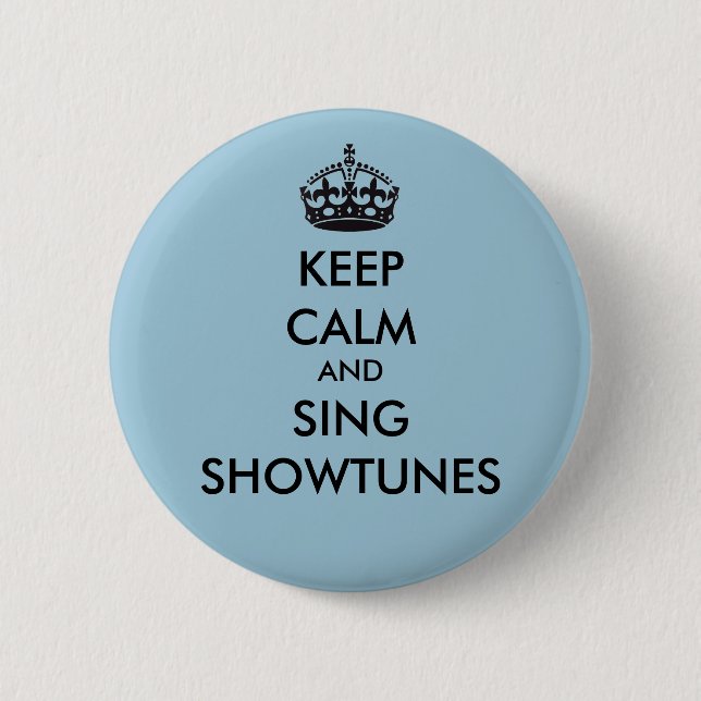 Macaron Rond 5 Cm Maintenez calme et chantez Showtunes (Devant)