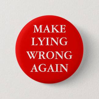 Macaron Rond 5 Cm "MAKE LYING WRONG AGAIN" Button