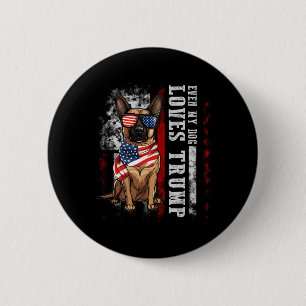Macaron Rond 5 Cm Malinois belge Même mon chien aime Trump drôle