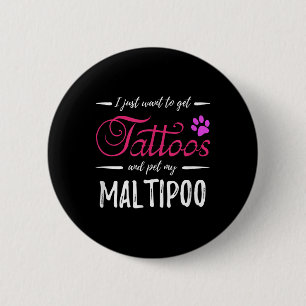 Macaron Rond 5 Cm Maltipoo Amoureux des chiens Tattoo Drôle Chien Ma