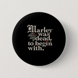 Macaron Rond 5 Cm Marley Était Mort Pour Commencer Avec Une Citation
