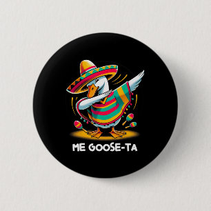 Macaron Rond 5 Cm Me Goose Ta Cinco De Mayo Drôle Espagnol Mexicain 