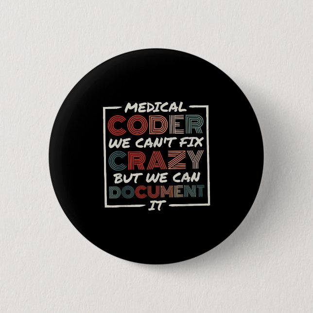 Macaron Rond 5 Cm Medical Coder We Can't Fix, Medical Nurse Coder  (Devant)