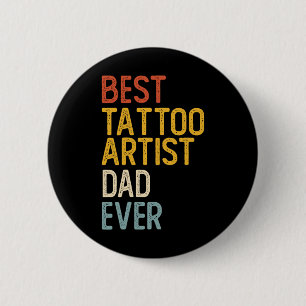 Macaron Rond 5 Cm Meilleur Artiste De Tatouage Papa Jamais Chemises