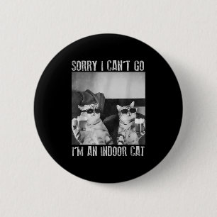 Macaron Rond 5 Cm Mème de chat intérieur amusant Désolé je ne peux p