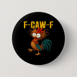 Macaron Rond 5 Cm Mème de coq drôle F-caw-f Humour de poulet drôle C