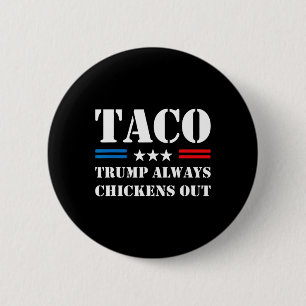 Macaron Rond 5 Cm Mème drôle de commerce de tacos Trump toujours dég