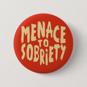 Macaron Rond 5 Cm “Menace to Sobriety” buttons