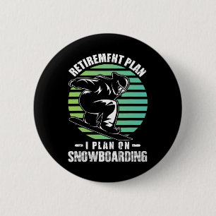 Macaron Rond 5 Cm Mens I Plan On Snowboard Shirt Retraite Snowboar