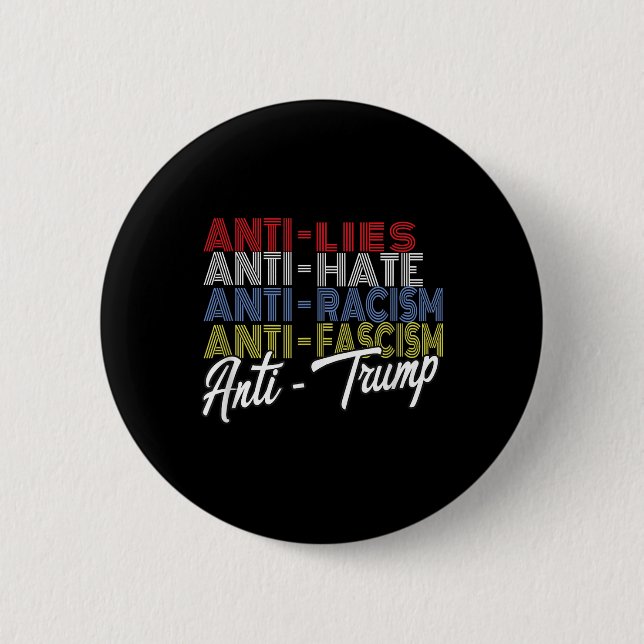 Macaron Rond 5 Cm Mensonges Anti Trump Haine Et Fascisme Résistent A (Devant)