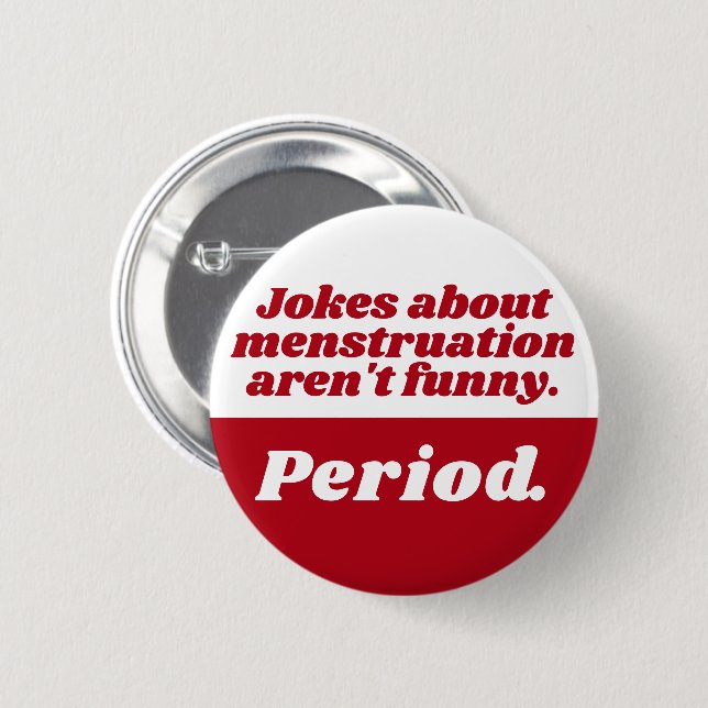 Macaron Rond 5 Cm Menstruation plaisanteries Période Rouge Blanc Drô (Devant & derrière)