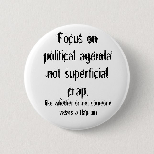 Macaron Rond 5 Cm Merde non superficielle d'agenda politique (Devant)