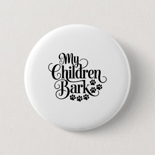 Macaron Rond 5 Cm Mes enfants Bark Funny Chien Amant Citation Animau