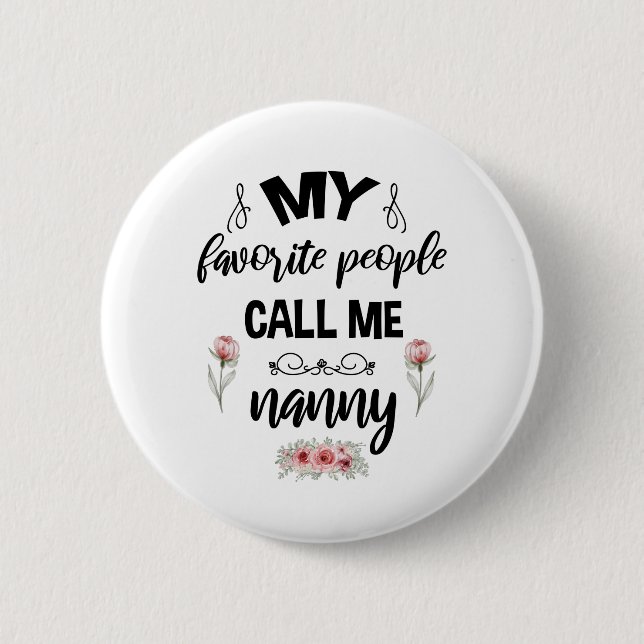 Macaron Rond 5 Cm Mes Gens Préférés M'Appelent Nanny Funny Mothers D (Devant)