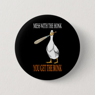 Macaron Rond 5 Cm Mess With The Honk Jeu d'oie Joueur Massue en Bois