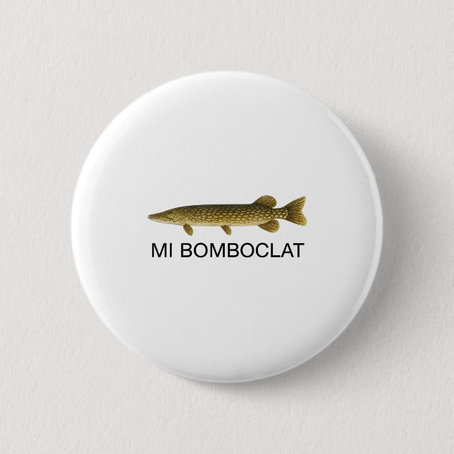 Macaron Rond 5 Cm Mi Bomboclat Funny Fish Jamaican Slang Graphic  (Devant)