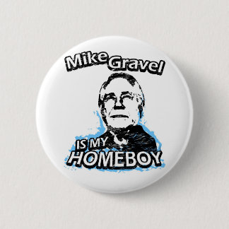 Macaron Rond 5 Cm Mike Gravel est mon homeboy