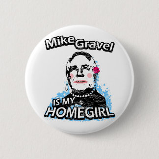 Macaron Rond 5 Cm Mike Gravel est mon homegirl