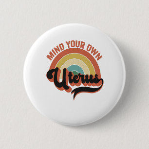 Macaron Rond 5 Cm Mind Your Own Uterus Abortion Vintage Retro Gift