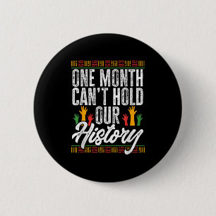 Macaron Rond 5 Cm Mois de l'histoire des Noirs - Un mois ne peut pas