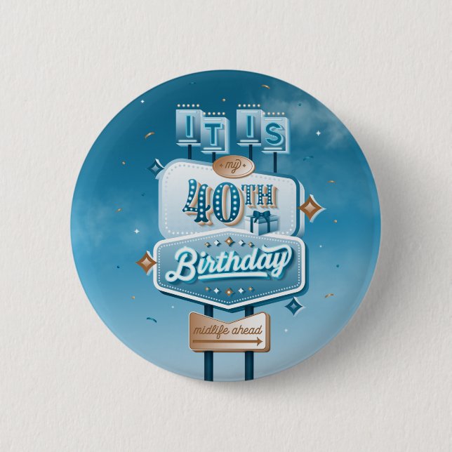 Macaron Rond 5 Cm Mon 40e anniversaire / Pinback de bouton (Devant)