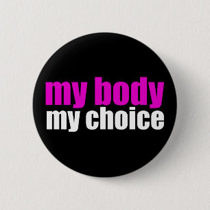 Macaron Rond 5 Cm Mon corps Mon choix Pro Choice Feminist Politique