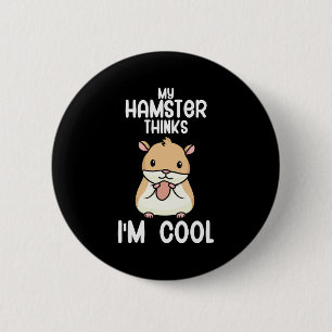 Macaron Rond 5 Cm Mon Hamster Pense Que Je Suis Cool