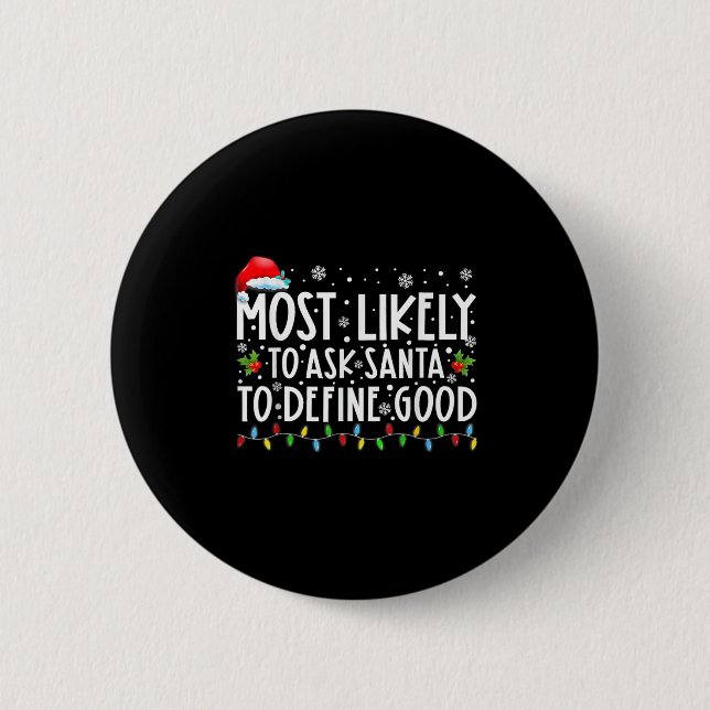 Macaron Rond 5 Cm Most Likely To Ask Santa To Define Good Family Chr (Devant)