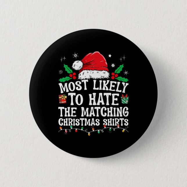 Macaron Rond 5 Cm Most Likely To Hate Matching Christmas Fun Family  (Devant)