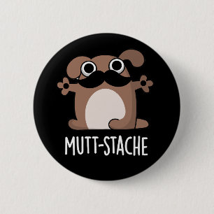 Macaron Rond 5 Cm Mutt-stache Funny Chien Mustache Pun Dark BG