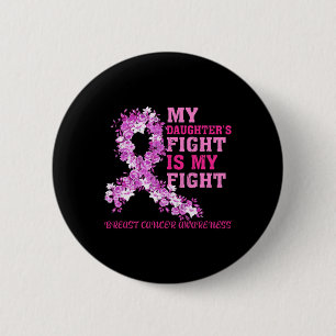 Macaron Rond 5 Cm My Daughter's Fight Is My Fight Breast Cancer Awar