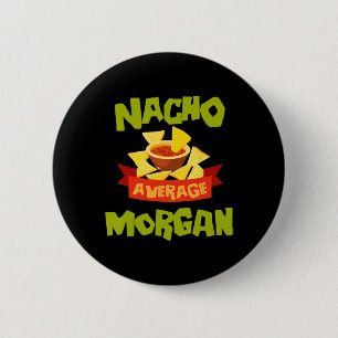 Macaron Rond 5 Cm Nacho Average Morgan Funny Birthday Personnalisé N