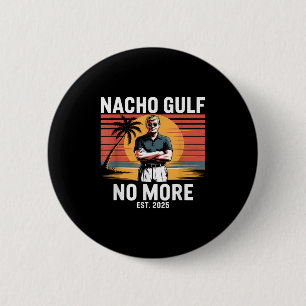 Macaron Rond 5 Cm Nacho Gulf Plus de vacances drôles de Trump 2025 É