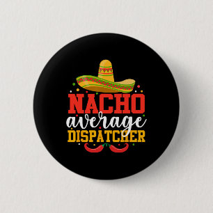 Macaron Rond 5 Cm Nacho Moyen Dispatcher Drôle Mexicain Cinco De Ma