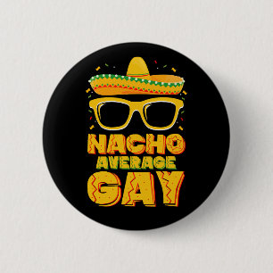 Macaron Rond 5 Cm Nacho Moyen Gay Mexicain LGBTQ Cinco de Mayo