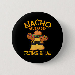 Macaron Rond 5 Cm Nacho Moyenne beau-frère dans la belle-famille mex