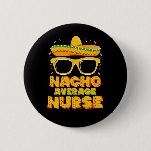 Macaron Rond 5 Cm Nacho Moyenne Infirmière Cinco De Mayo Famille Cor