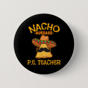 Macaron Rond 5 Cm Nacho Moyenne P.e. Enseignant Mexicain Cinco De Ma