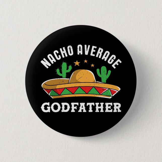 Macaron Rond 5 Cm Nacho Moyenne Parrain Drôle Mexicain Pun de Nacho (Devant)
