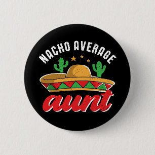 Macaron Rond 5 Cm Nacho Moyenne Tante Funky Mexicain Pun de Nacho