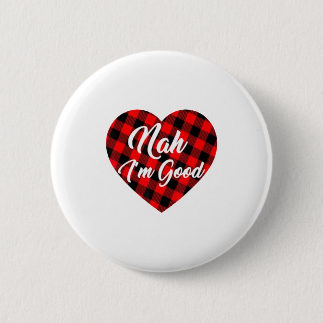 Macaron Rond 5 Cm Nah Im Good Heart Red Plaid Funny Adult Anti Vale  (Devant)
