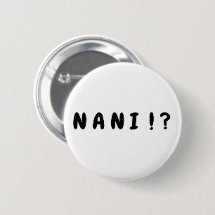 Macaron Rond 5 Cm "Nani ! ?" Bouton