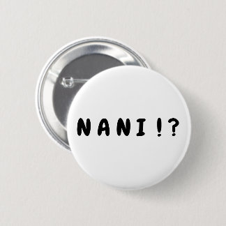 Macaron Rond 5 Cm "Nani ! ?" Bouton