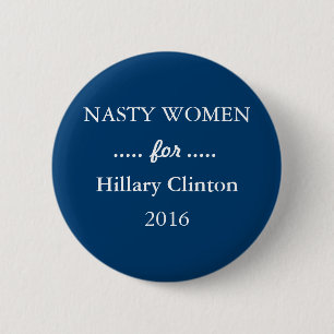 Macaron Rond 5 Cm NASTY WOMES pour la campagne Hillary Clinton