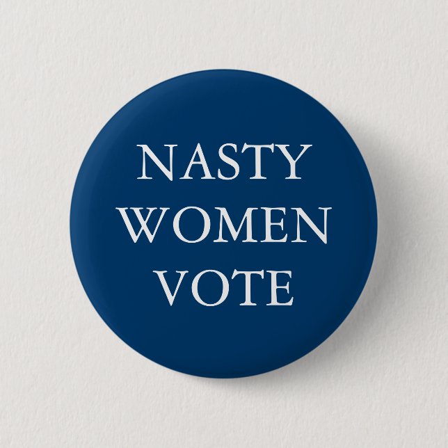 Macaron Rond 5 Cm NASTY WOMES pour la campagne Hillary Clinton (Devant)