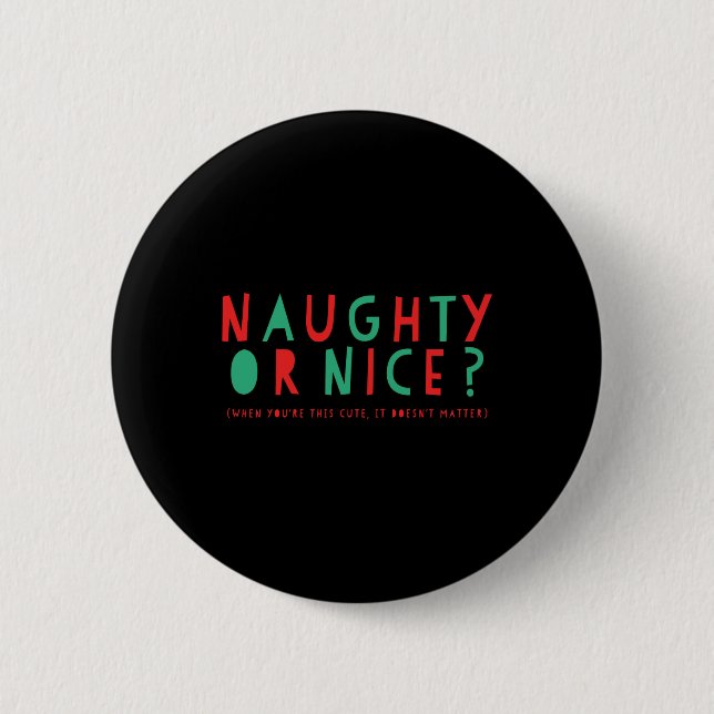Macaron Rond 5 Cm Naughty Or Nice Holiday T Shirt  (Devant)