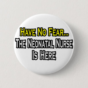 Macaron Rond 5 Cm N'Ayez Pas Peur, L'Infirmière Néonatale Est Ici