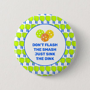 Macaron Rond 5 Cm NE FAITES PAS FLASHER LE SMASH Pickleball personna