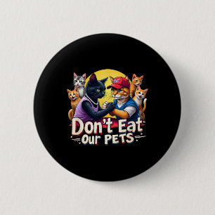 Macaron Rond 5 Cm Ne mangez pas nos animaux de compagnie Trump 2024